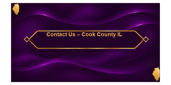 Contact Us – Cook County IL